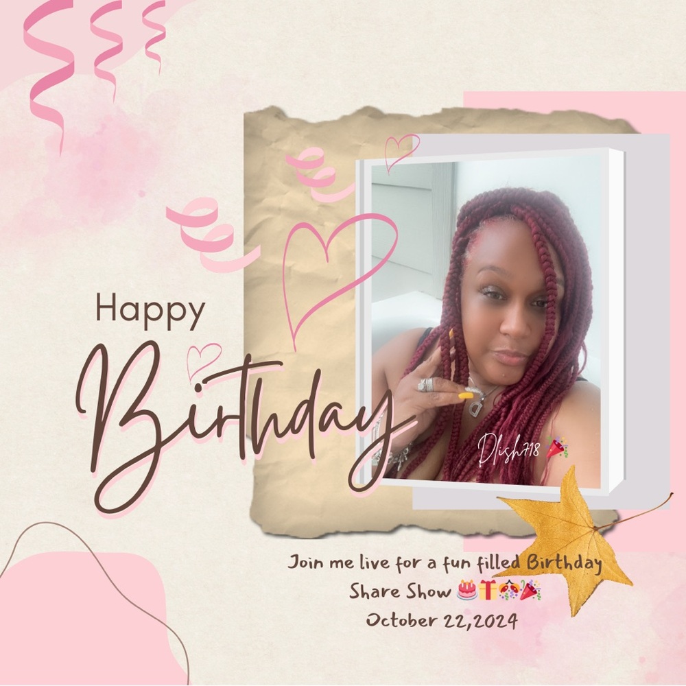 Happy Birthday Dlish!! 🎉🎊🎁🎂🎈